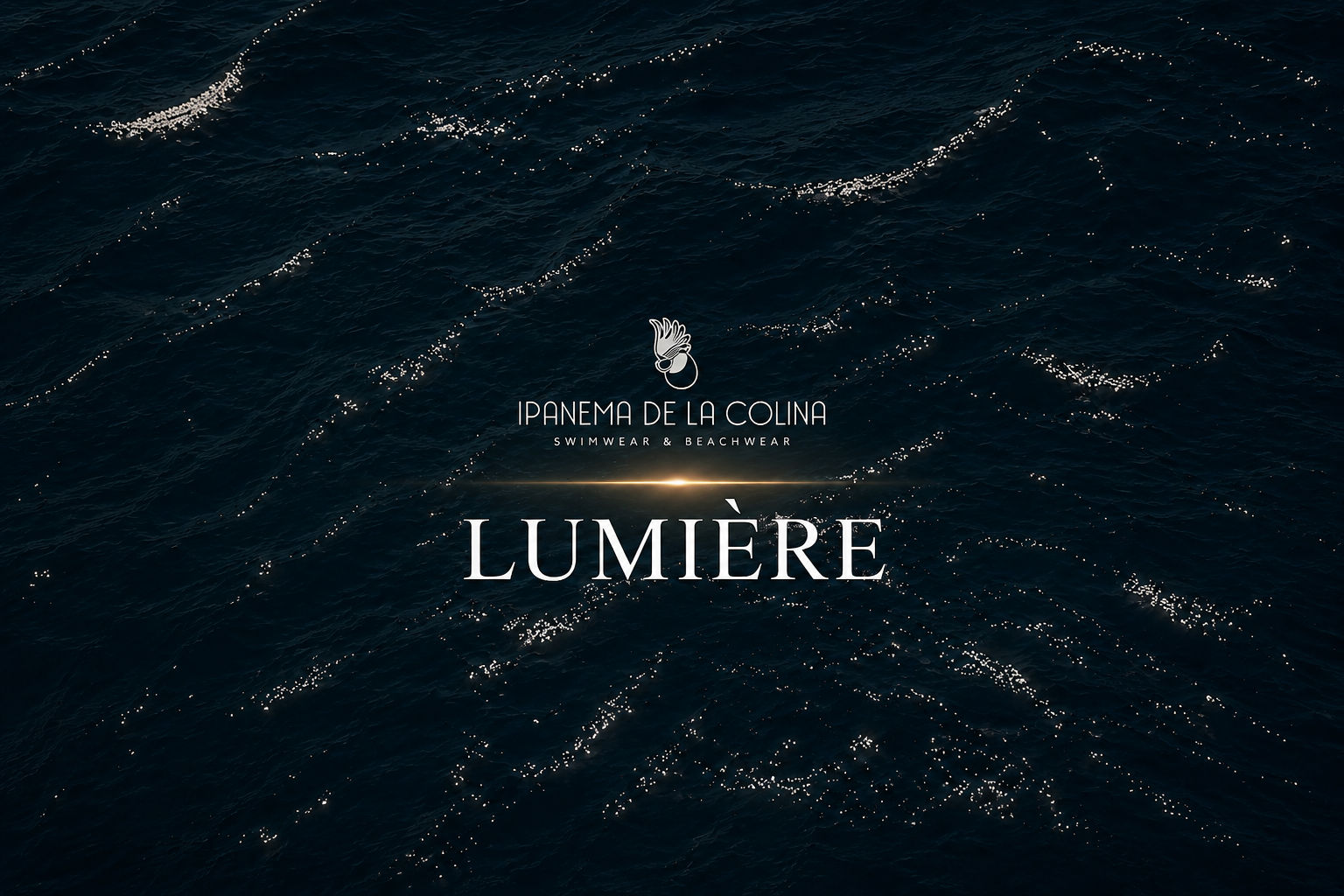 Cargar video: Video cinematográfico de la colección LUMIÈRE de Ipanema de la Colina.